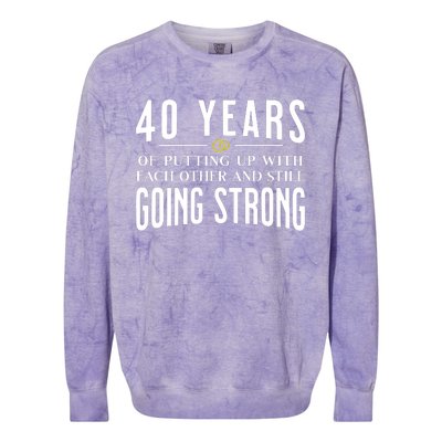 40 Years Of Putting Up With Each Other And Still Going Strong Colorblast Crewneck Sweatshirt