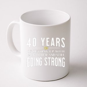 40 Years Of Putting Up With Each Other And Still Going Strong Coffee Mug