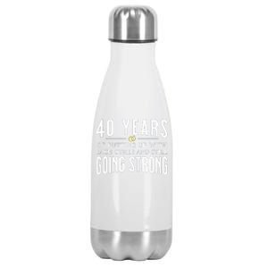 40 Years Of Putting Up With Each Other And Still Going Strong Stainless Steel Insulated Water Bottle