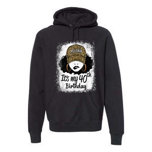 40 Years Old Leopard Melanin Girl It's My 40th Birthday Premium Hoodie