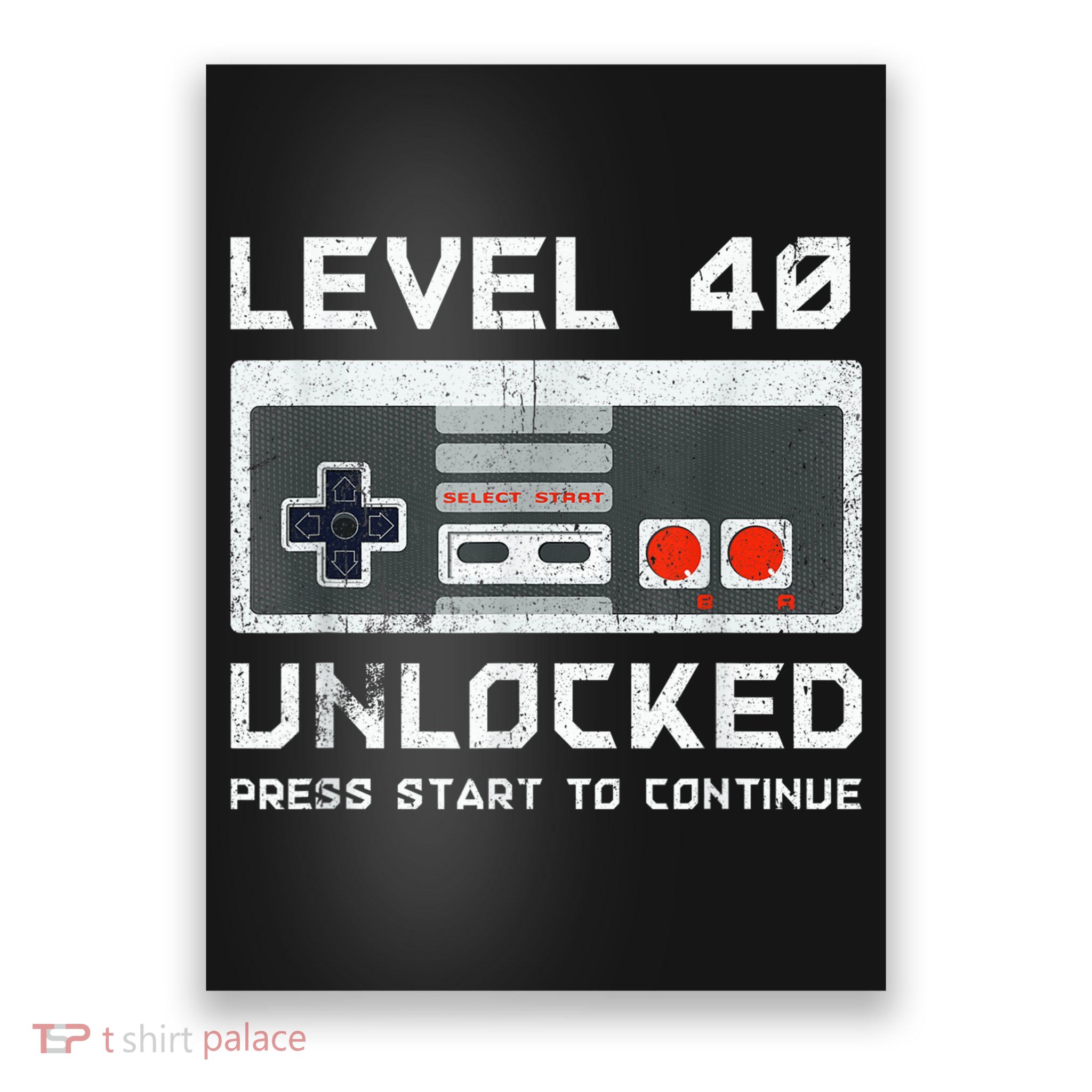 40 Year Old Forty Birthday Gift Level 40 Unlocked Gamer Poster