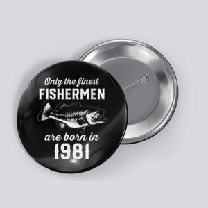 42 Year Old Fishing Fisherman 1981 42nd Birthday Button