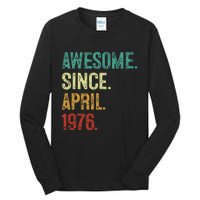 47 Years Old Awesome Since April 1976 47th Birthday Tall Long Sleeve T-Shirt