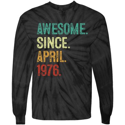 47 Years Old Awesome Since April 1976 47th Birthday Tie-Dye Long Sleeve Shirt