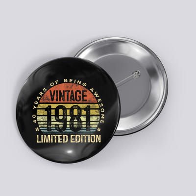 40 Year Old Gifts Vintage 1981 Limited Edition 40th Birthday Button