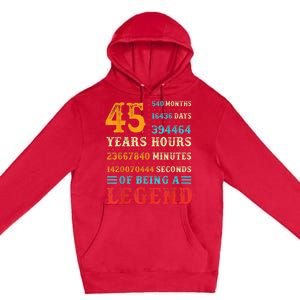 45 Years of Being a Legend, 45th Birthday Present Gift Premium Pullover Hoodie