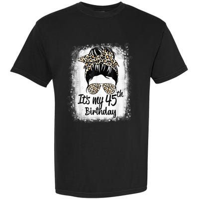 45 Years Old Messy Bun Leopard It's My 45th Birthday Garment-Dyed Heavyweight T-Shirt