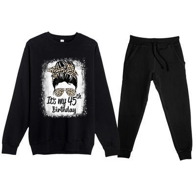 45 Years Old Messy Bun Leopard It's My 45th Birthday Premium Crewneck Sweatsuit Set