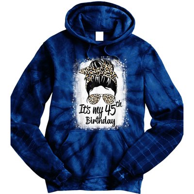 45 Years Old Messy Bun Leopard It's My 45th Birthday Tie Dye Hoodie