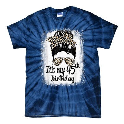 45 Years Old Messy Bun Leopard It's My 45th Birthday Tie-Dye T-Shirt