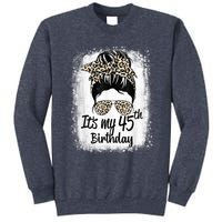 45 Years Old Messy Bun Leopard It's My 45th Birthday Sweatshirt