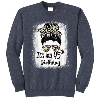 45 Years Old Messy Bun Leopard It's My 45th Birthday Sweatshirt