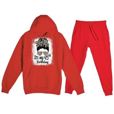 45 Years Old Messy Bun Leopard It's My 45th Birthday Premium Hooded Sweatsuit Set