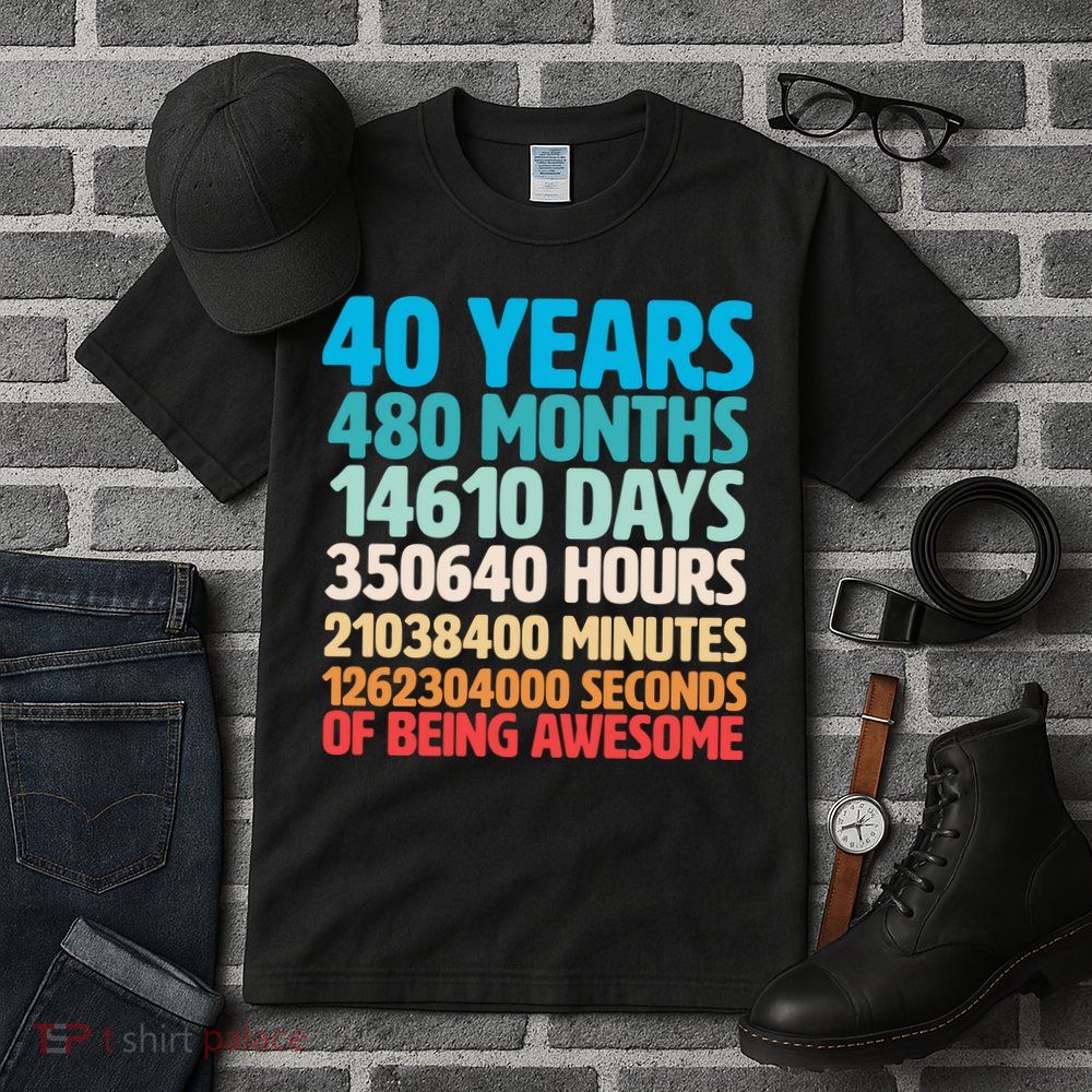 40 Years Of Being Awesome 40th Birthday Time Breakdown Tall T-Shirt