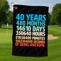 40 Years Of Being Awesome 40th Birthday Time Breakdown Golf Towel