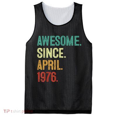 47 Years Old Awesome Since April 1976 47th Birthday Mesh Reversible Basketball Jersey Tank