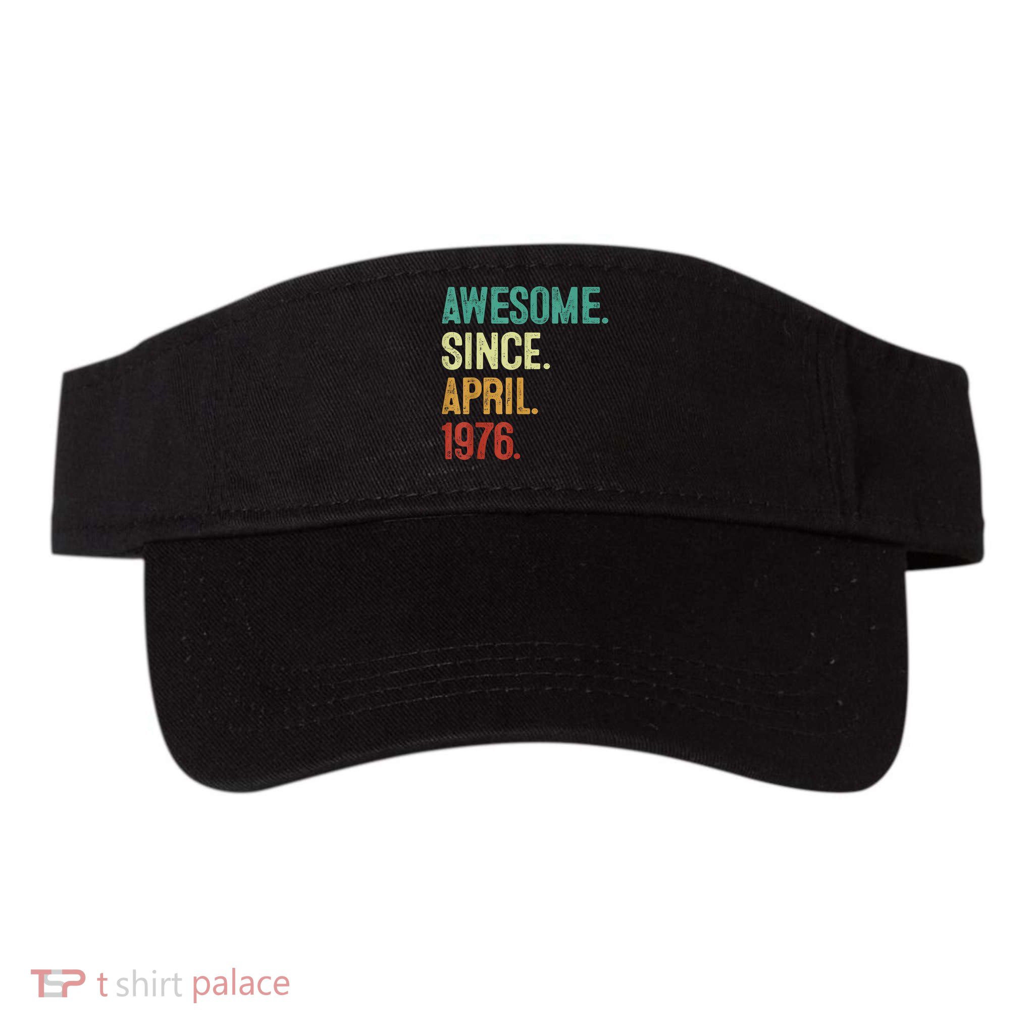 47 Years Old Awesome Since April 1976 47th Birthday Visor
