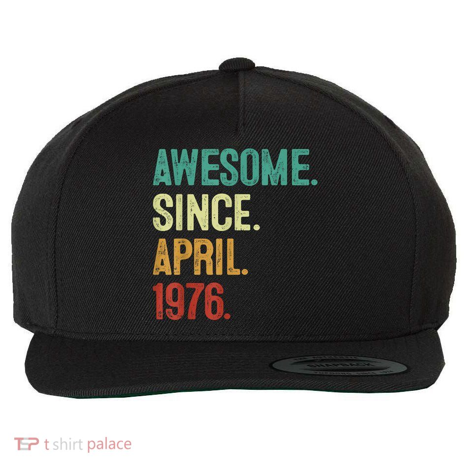 47 Years Old Awesome Since April 1976 47th Birthday Wool Snapback Cap