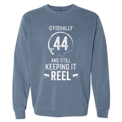 44 Year Old Fishing Fishermen Gifts For Birthday Garment-Dyed Sweatshirt