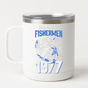 44 Years Old Fishing Fisherman 1977 44th Birthday 12 oz Stainless Steel Tumbler Cup