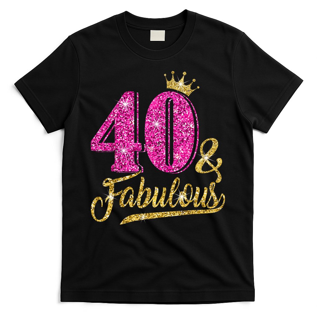 40 Years Old Gift 40 & Fabulous 40th Birthday Pink Crown T-Shirt