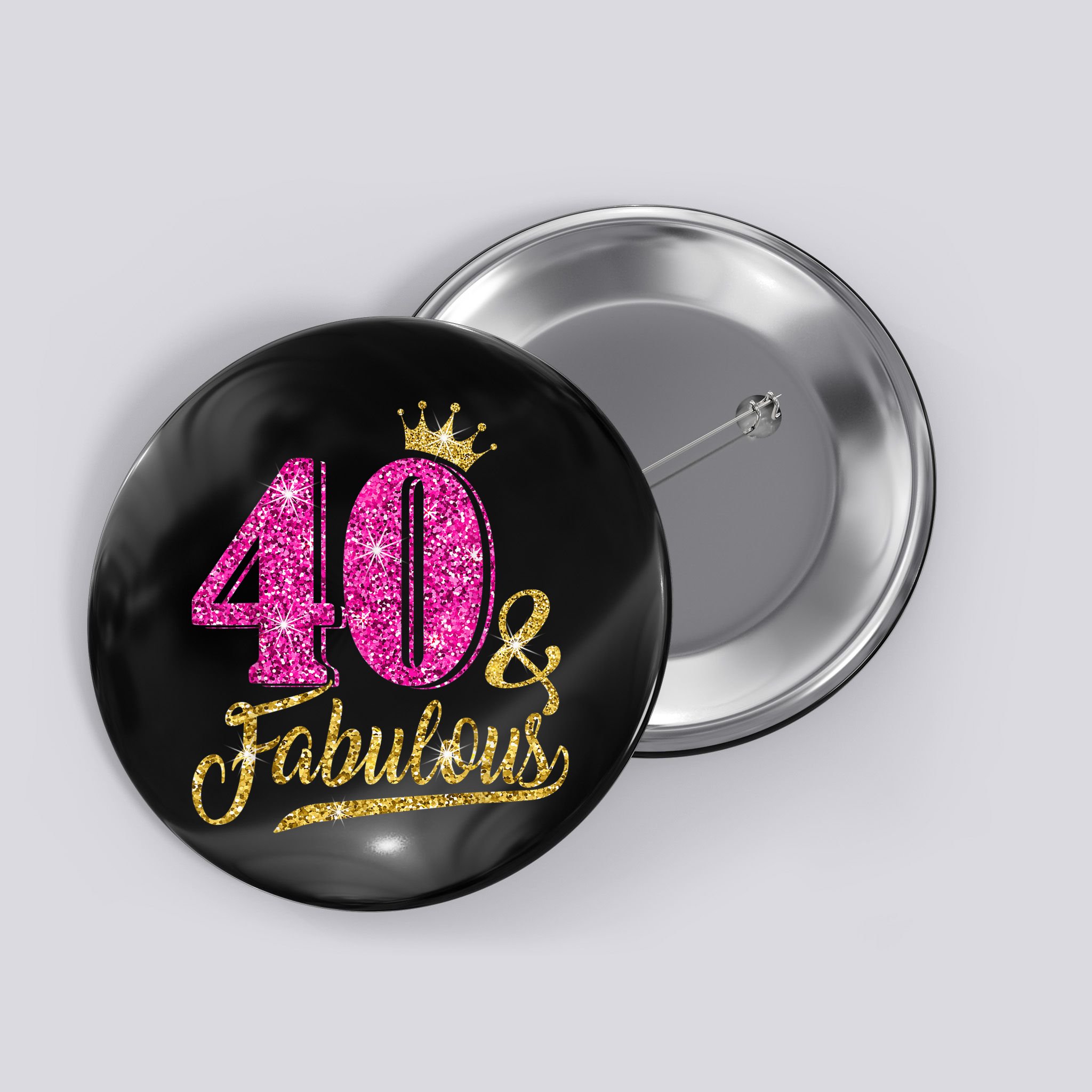 40 Years Old Gift 40 & Fabulous 40th Birthday Pink Crown Button