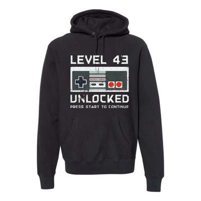 43 Year Old FortyThree Birthday Gift Level 43 Unlocked Game Premium Hoodie