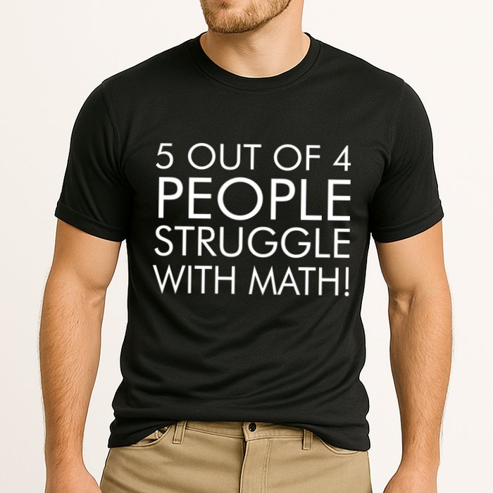 5 Out Of 4 People Struggle With Math Cooling Performance Crew T-Shirt