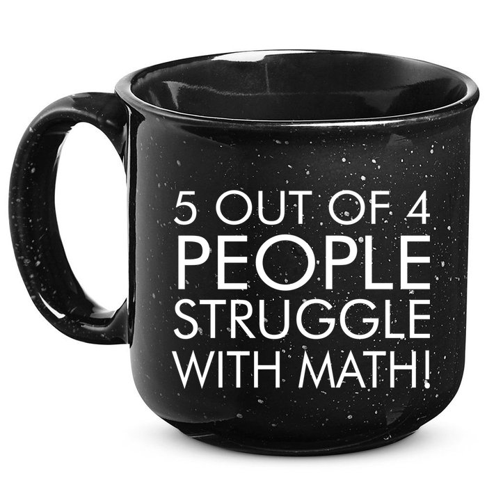 5 Out Of 4 People Struggle With Math 15oz Campfire Ceramic Mug