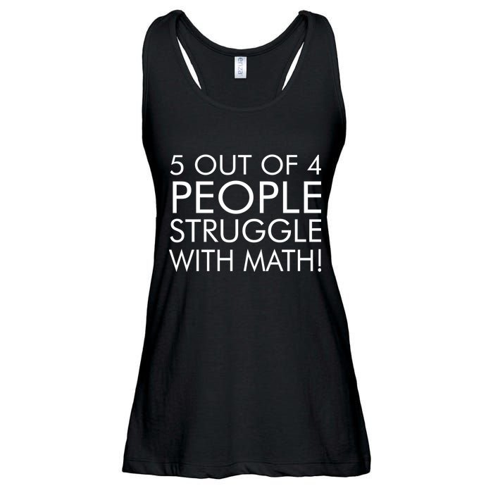 5 Out Of 4 People Struggle With Math Ladies Essential Flowy Tank