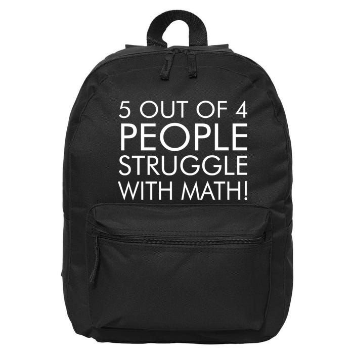 5 Out Of 4 People Struggle With Math 16 in Basic Backpack