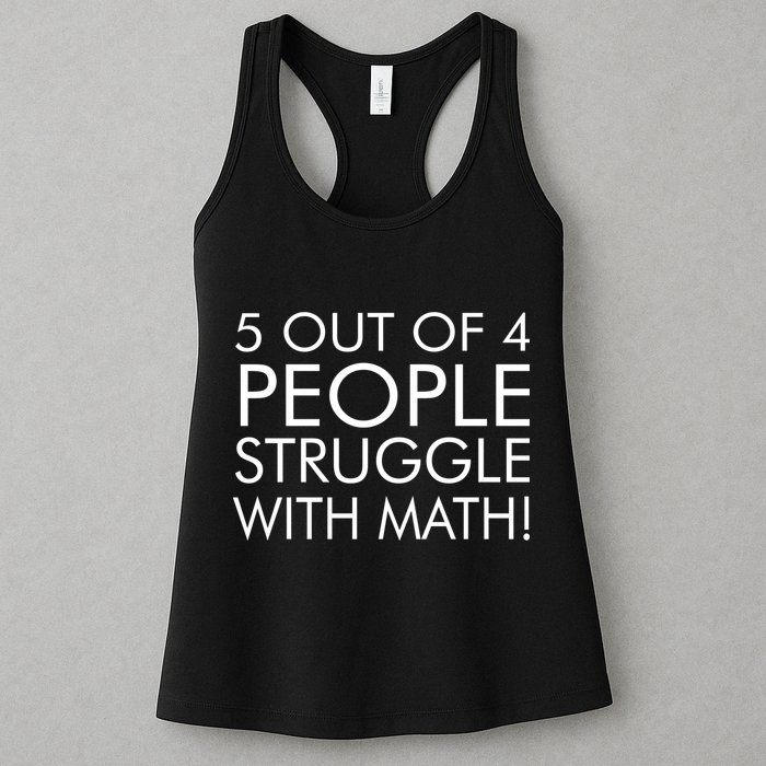 5 Out Of 4 People Struggle With Math Womens Tank Top