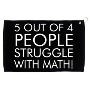 5 Out Of 4 People Struggle With Math Grommeted Golf Towel