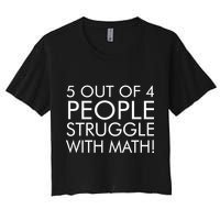 5 Out Of 4 People Struggle With Math Crop Top