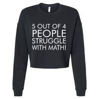 5 Out Of 4 People Struggle With Math Cropped Pullover Crew