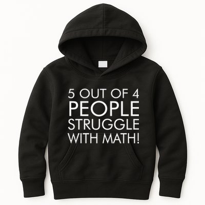 5 Out Of 4 People Struggle With Math Kids Hoodie