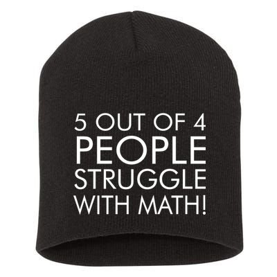 5 Out Of 4 People Struggle With Math Short Acrylic Beanie