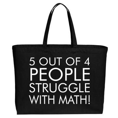 5 Out Of 4 People Struggle With Math Cotton Canvas Jumbo Tote