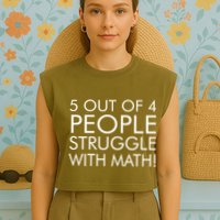 5 Out Of 4 People Struggle With Math Garment-Dyed Women's Muscle Tee