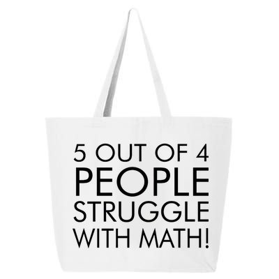 5 Out Of 4 People Struggle With Math 25L Jumbo Tote