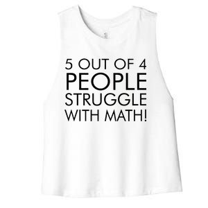 5 Out Of 4 People Struggle With Math Women's Racerback Cropped Tank