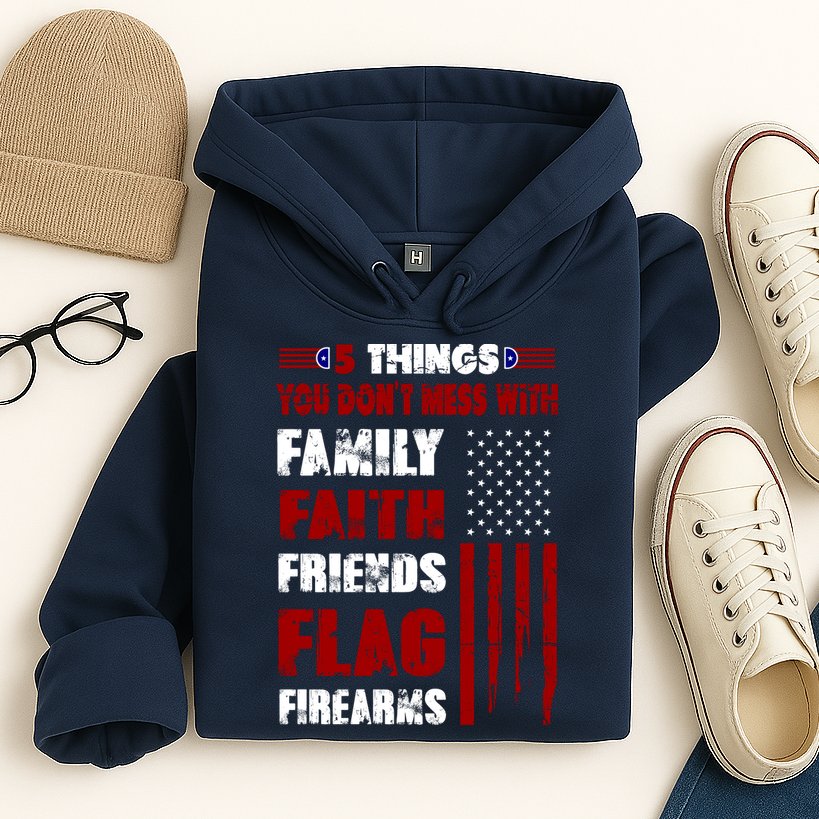 5 Things You Do Not Mess With Pro America Hoodie