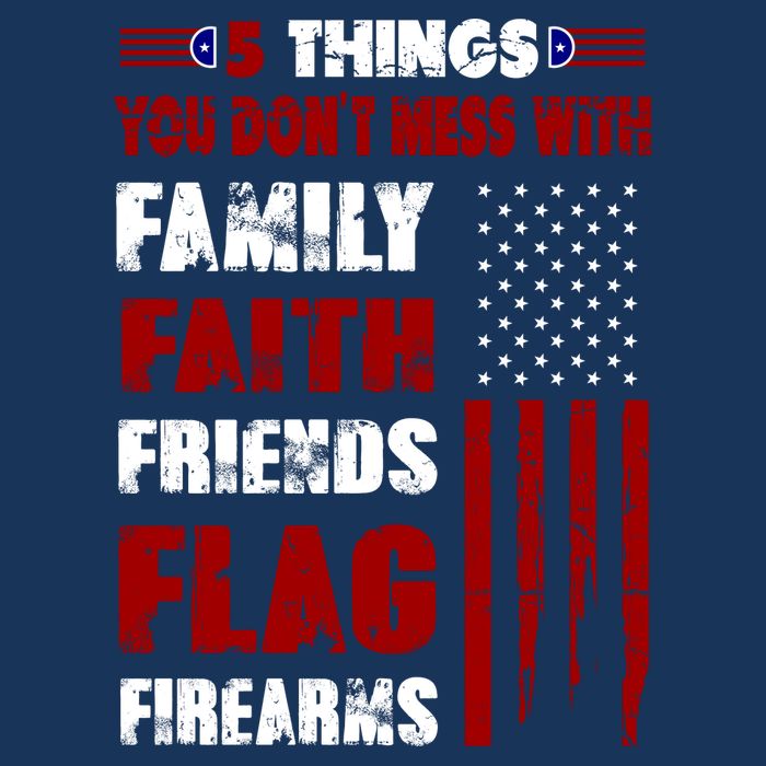 5 Things You Do Not Mess With Pro America Poster