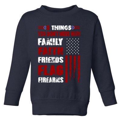 5 Things You Do Not Mess With Pro America Toddler Sweatshirt