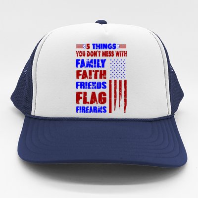 5 Things You Do Not Mess With Pro America Trucker Hat