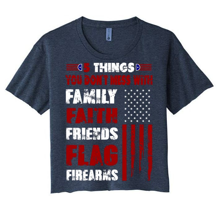 5 Things You Do Not Mess With Pro America Women's Crop Top Tee