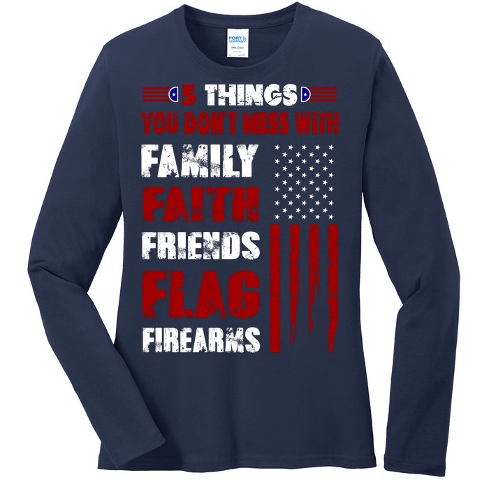 5 Things You Do Not Mess With Pro America Ladies Long Sleeve Shirt