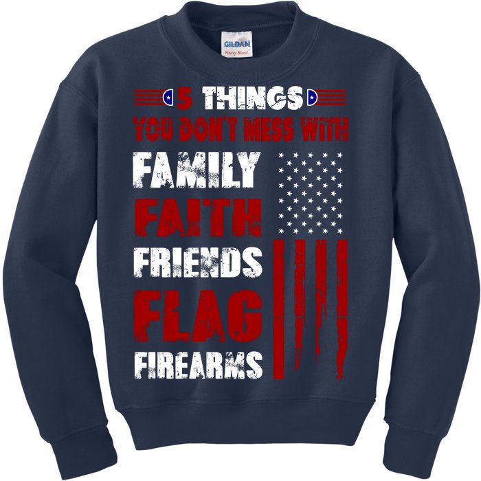 5 Things You Do Not Mess With Pro America Kids Sweatshirt