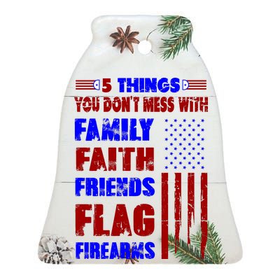 5 Things You Do Not Mess With Pro America Ceramic Bell Ornament