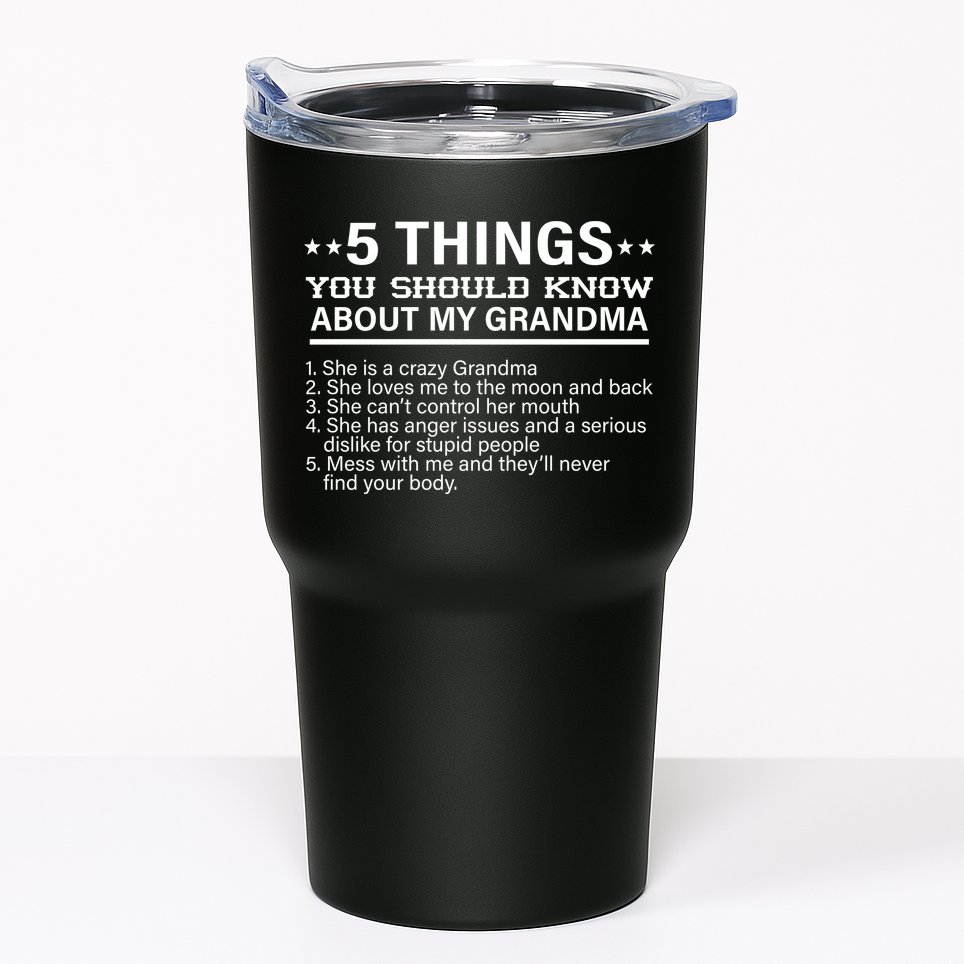 5 Things You Should Know About My Crazy Grandma Tumbler